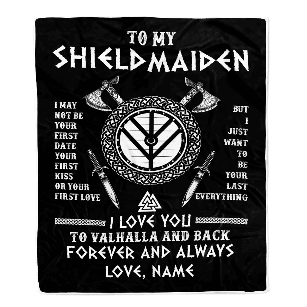 Personalized To My Shieldmaiden Viking Blanket I Love You To Valhalla And Back Wife Girlfriend Women Birthday Anniversary Customized Fleece Throw Blanket
