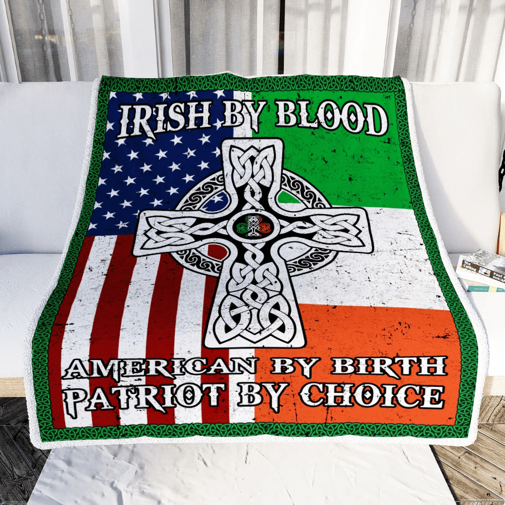 St Patrick's Day Irish By blood American By Birth Patriot By Choice Cross Flag Fleece Blanket