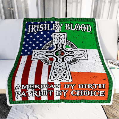 St Patrick's Day Irish By blood American By Birth Patriot By Choice Cross Flag Fleece Blanket