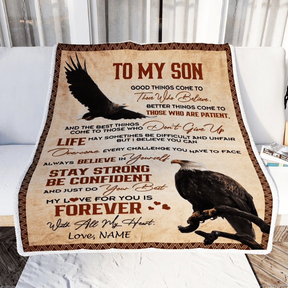 Personalized to My Son From Mom Dad Good Things Come to Those Who Believe Eagle Son for Birthday Thanksgiving Christmas Customized Fleece Blanket