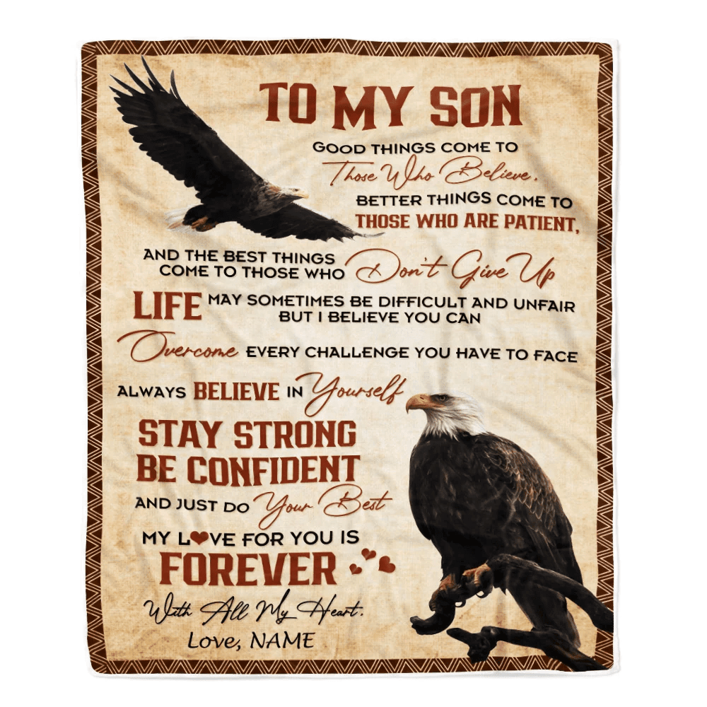 Personalized to My Son From Mom Dad Good Things Come to Those Who Believe Eagle Son for Birthday Thanksgiving Christmas Customized Fleece Blanket
