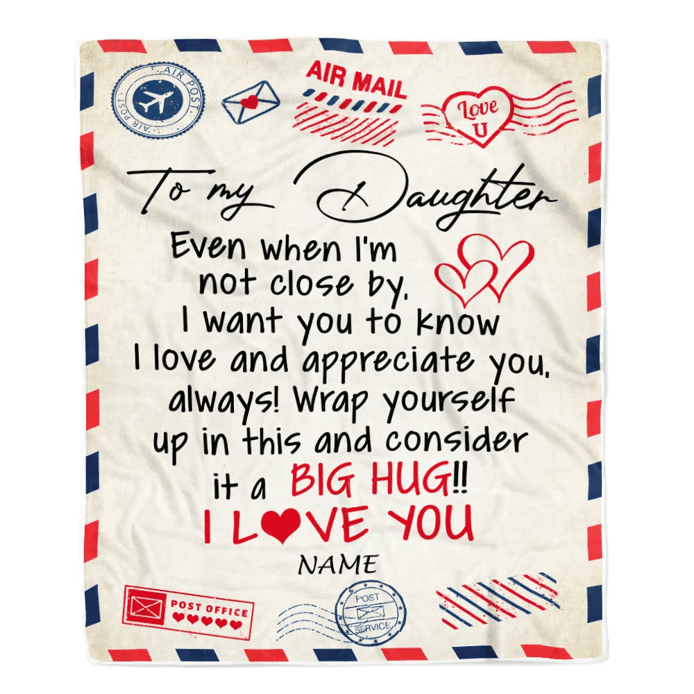 Personalized To My Daughter Blanket From Mom Dad I Love You Hugs Air Mail Letter Daughter Birthday Christmas Thanksgiving Graduation Customized Fleece Blanket
