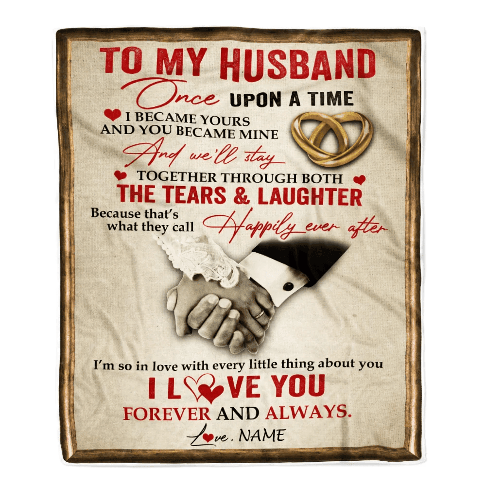Personalized To My Husband Blankets From Wife I became Yours You Became Mine I Love You Birthday Wedding Anniversary Christmas Customized Fleece Blanket