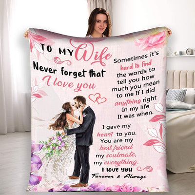 To My Wife Blanket - Never Forget That How Special You Are To Me I Love You Always Christmas Birthday Anniversary Personalization Gift For Her