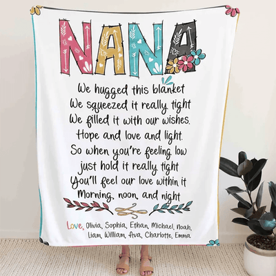 Personalized Nickname Nana Blanket, Nana We Hugged This Blanket