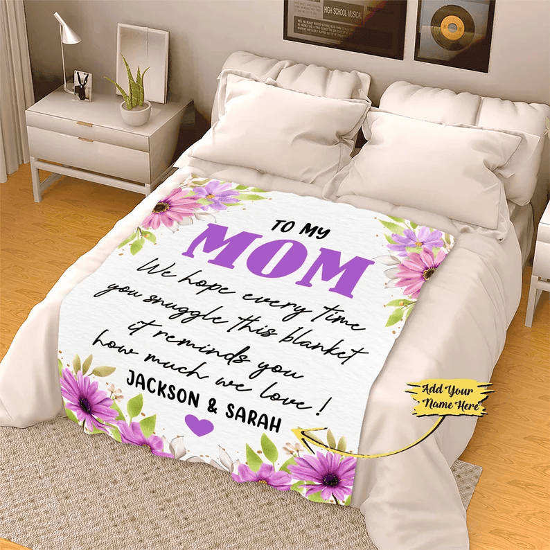 To My Mom We Love You Blanket Customized Blanket, Blanket From Kids, Gift For Birthday, Christmas, Thanksgiving Gift, Custom Gift For Mama