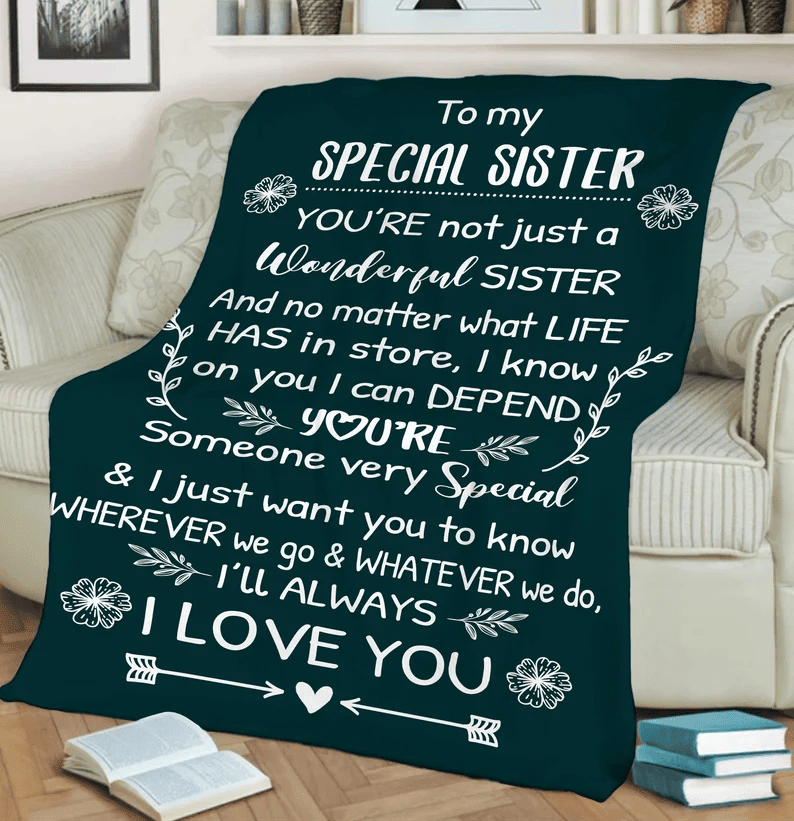 To My Special Sister I Love You Personalized Blanket, Gift For Bestie, To My Sister Blanket, Custom Gift For Sister Sister To Sister Gift