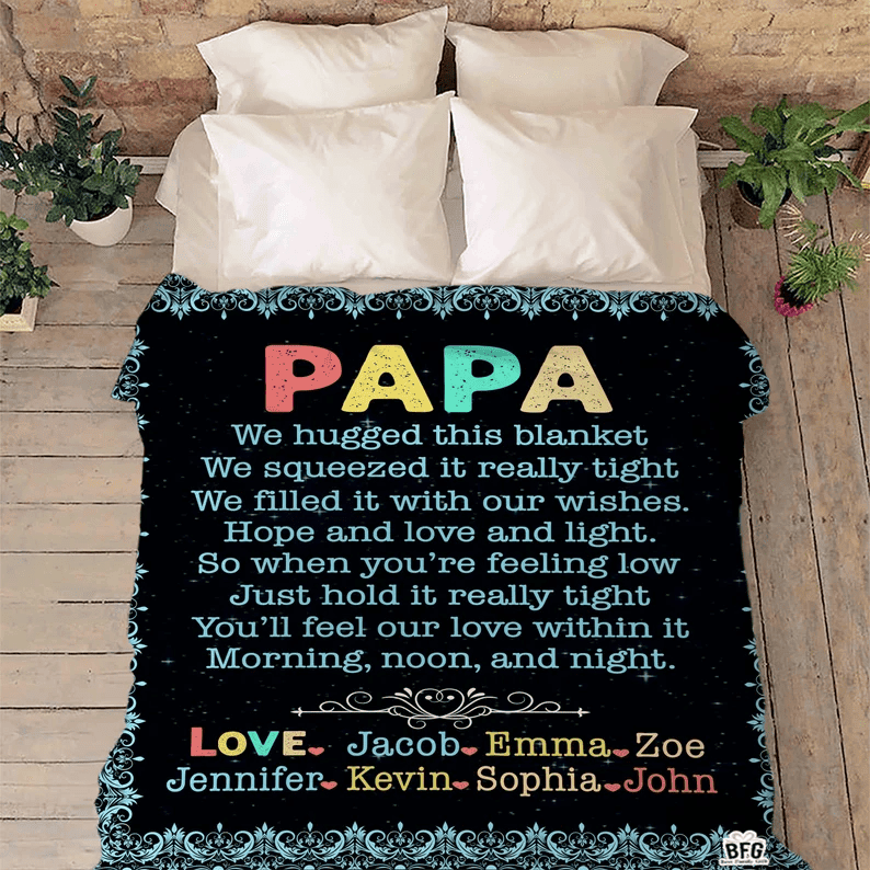 Papa We Hugged This Customized Blanket, Father's Day Gift For Dad, To My Dad Blanket With Kids Name, Personalized Gift For Dad/Daddy/Papa
