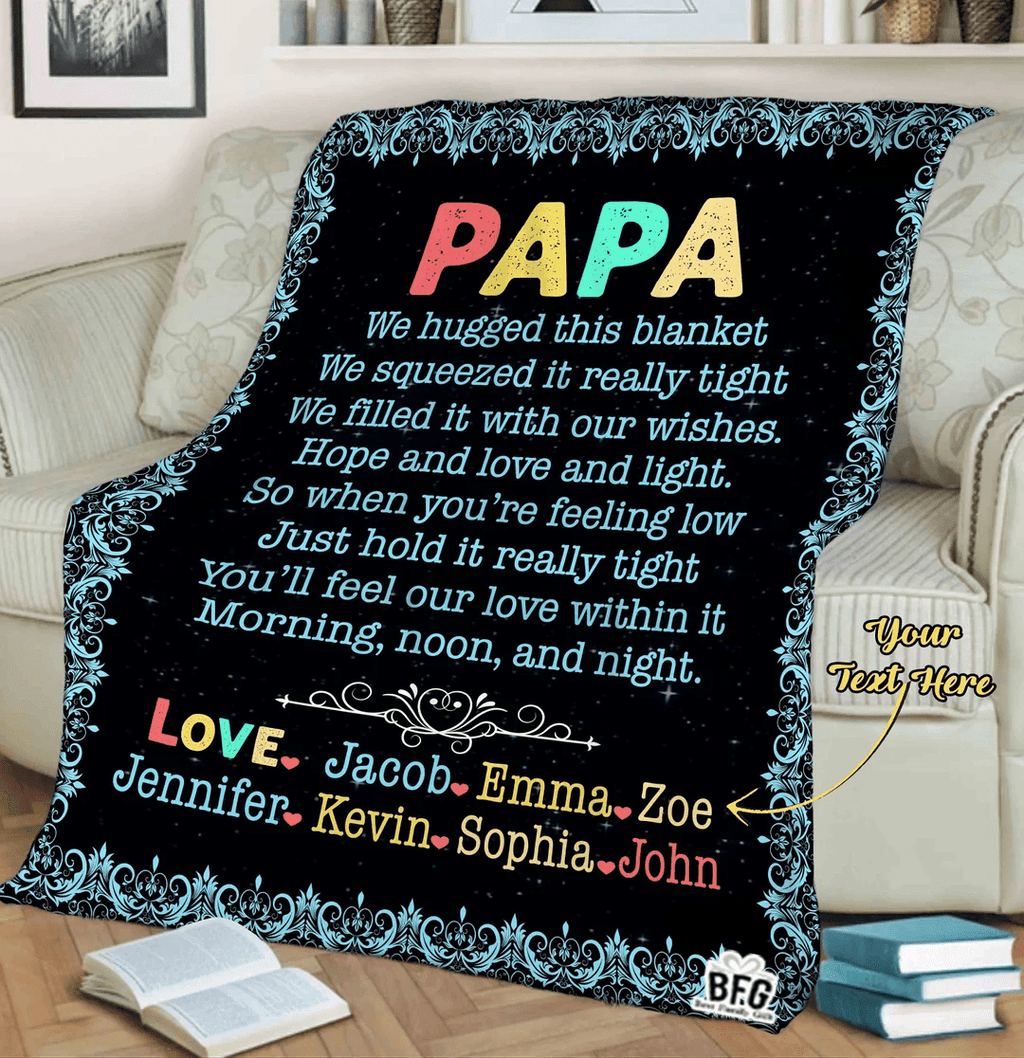 Papa We Hugged This Customized Blanket, Father's Day Gift For Dad, To My Dad Blanket With Kids Name, Personalized Gift For Dad/Daddy/Papa