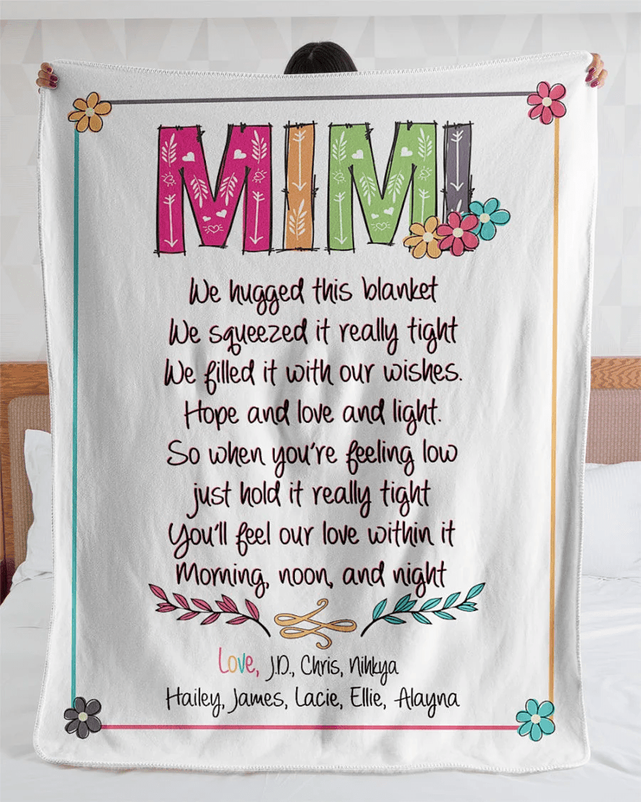 Chillever - Personalized Mimi Blanket, Mimi Blanket With Grandkids Names, Mimi We Hugged This Blanket