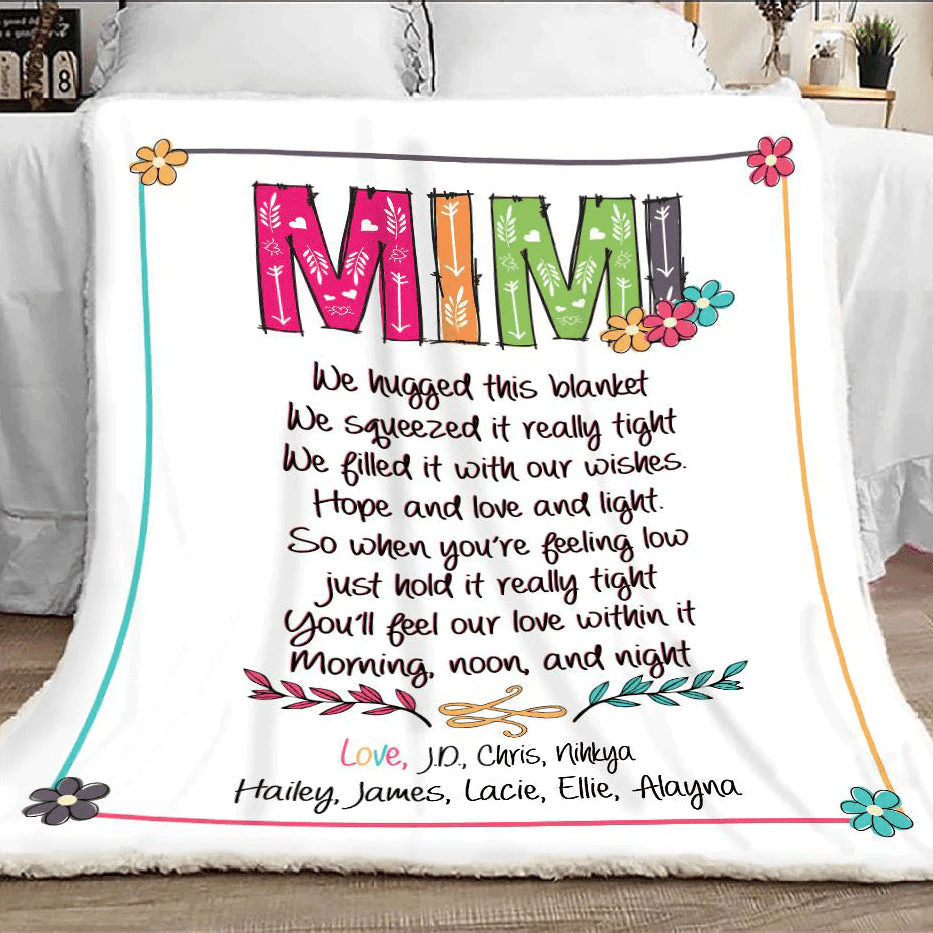 Chillever - Personalized Mimi Blanket, Mimi Blanket With Grandkids Names, Mimi We Hugged This Blanket