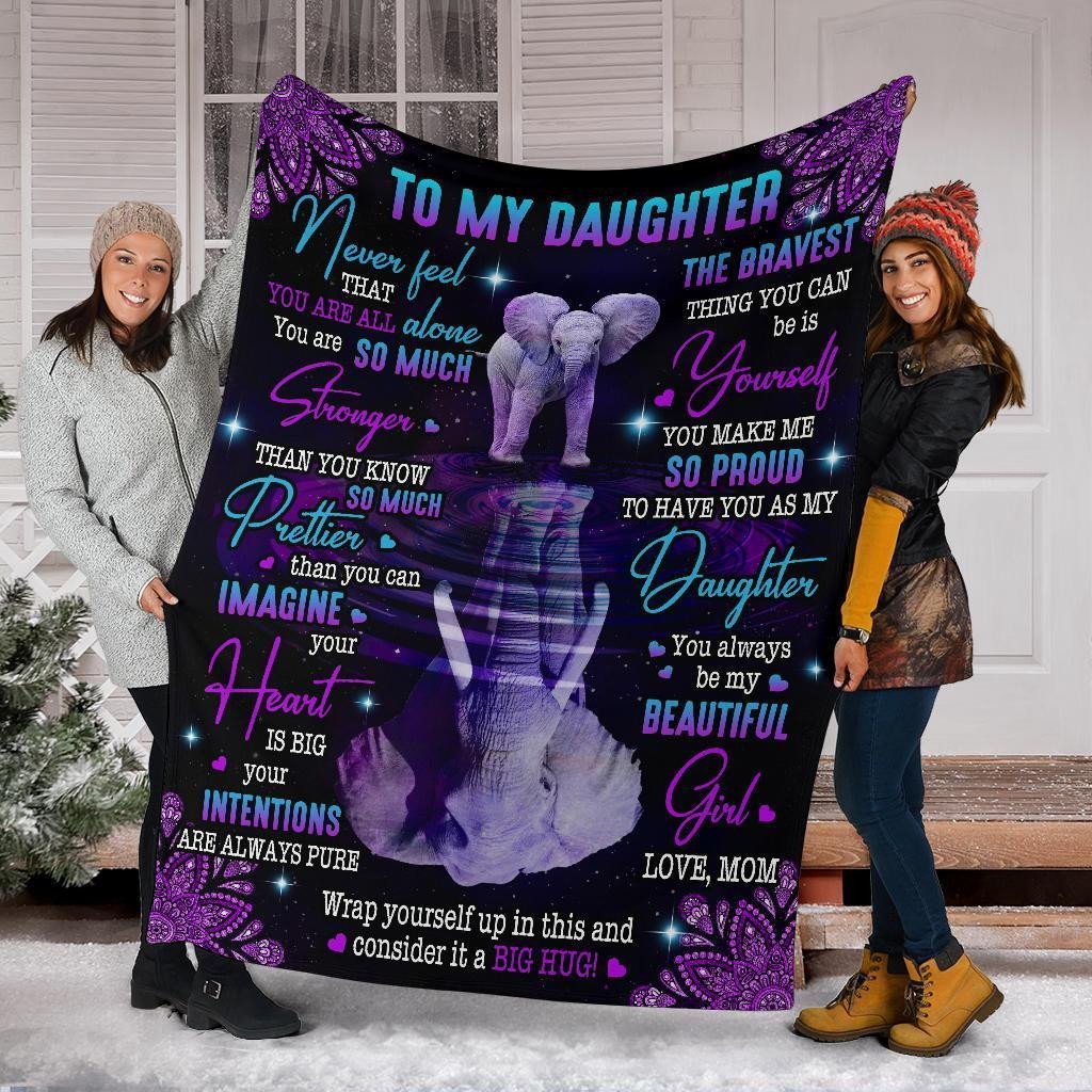 To My Daughter - Never Feel That You Are All Alone Elephant Blanket