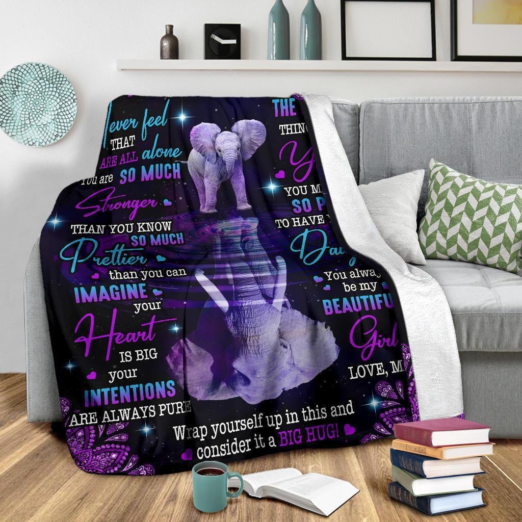 To My Daughter - Never Feel That You Are All Alone Elephant Blanket