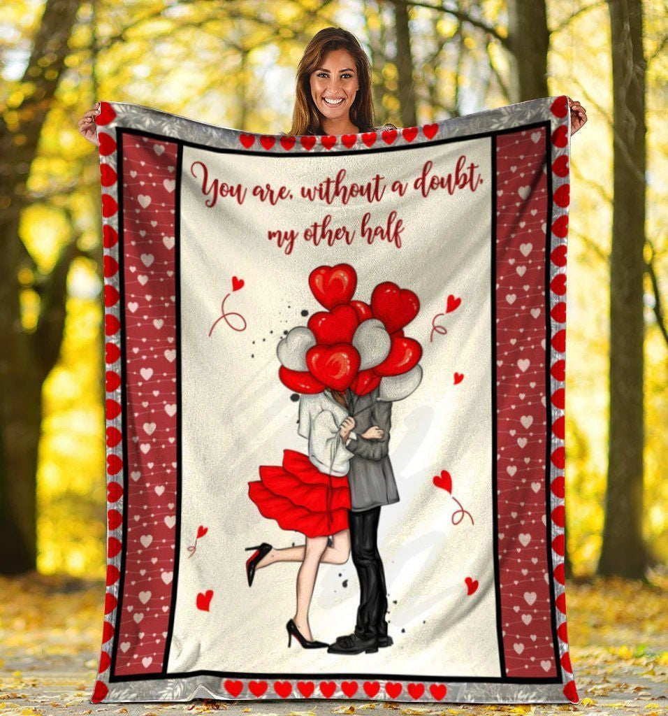 You Are Without A Doubt My Other Half Fleece Blanket