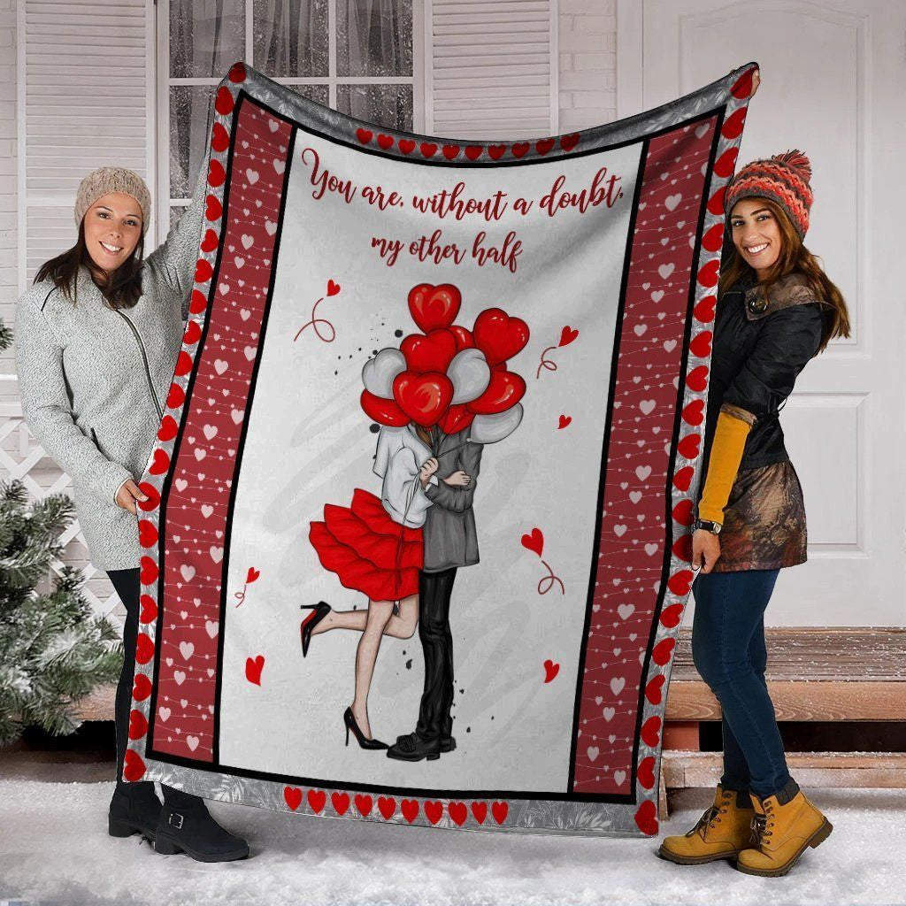 You Are Without A Doubt My Other Half Fleece Blanket