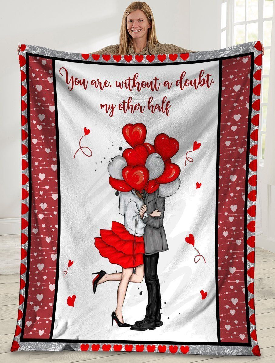 You Are Without A Doubt My Other Half Fleece Blanket