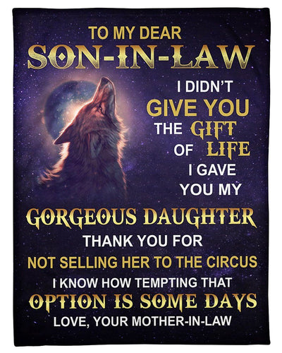 I Gave You My Gorgeous Daughter Great Gift From Mother-in-law To Son-in-law Fleece Blanket