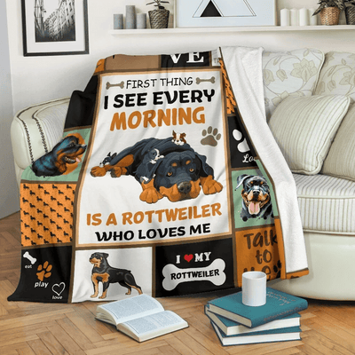 First Thing I See Every Morning Rottweiler Dog Fleece Blanket