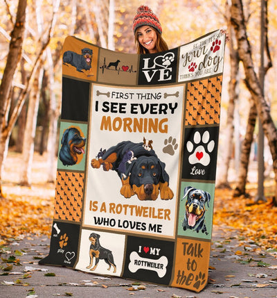 First Thing I See Every Morning Rottweiler Dog Fleece Blanket