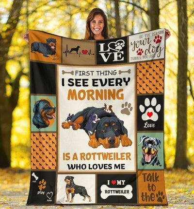 First Thing I See Every Morning Rottweiler Dog Fleece Blanket