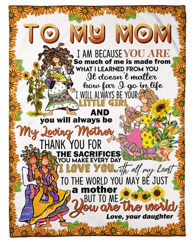 Hippie I Am Because You Are So Much Of Me Daughter Gifts For Mom Fleece Blanket