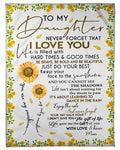 To My Daughter Never Forget That I Love You Gift From Mom To Daughter Fleece Blanket