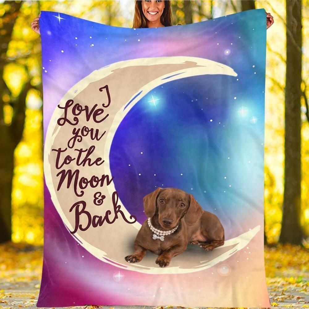 I Love You To The Moon And Back Dachshund Dog Fleece Blanket