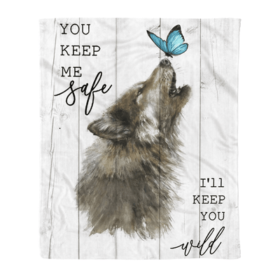 Fleece Blanket Gift For Wolf Lovers You Keep Me Safe
