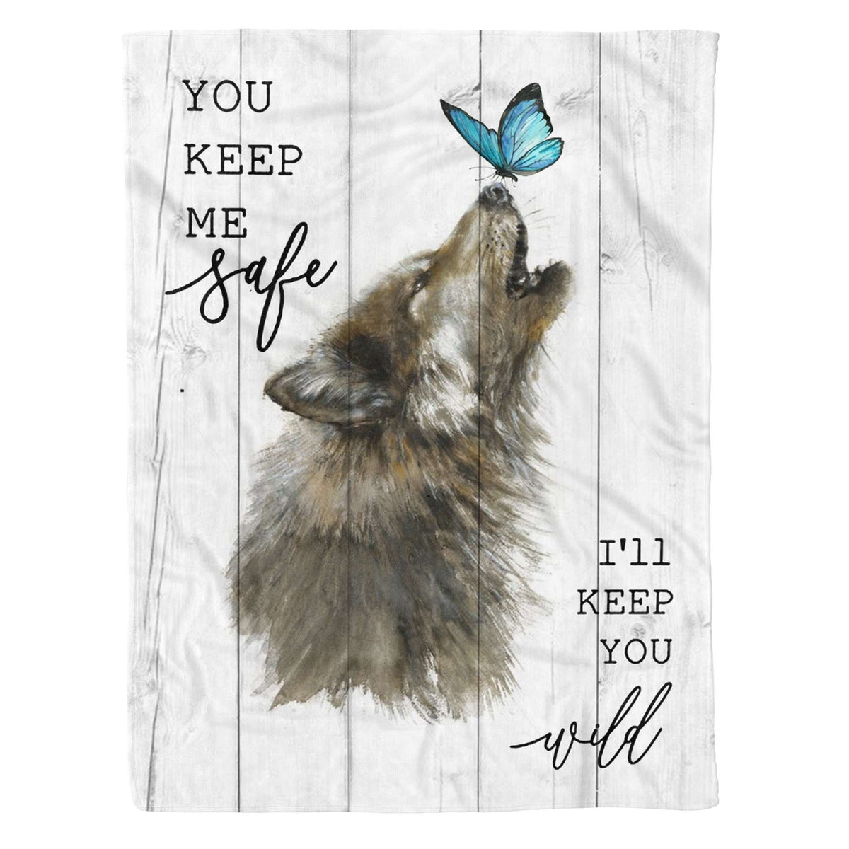 Fleece Blanket Gift For Wolf Lovers You Keep Me Safe