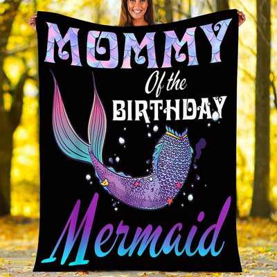 Mommy Of The Birthday Mermaid Fleece Blanket Gift For Mom