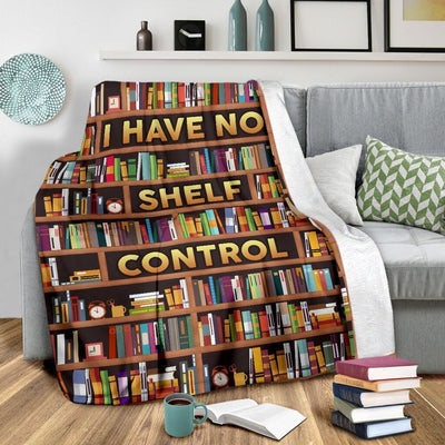 I Have No Shelf Control Blanket For Book Lovers