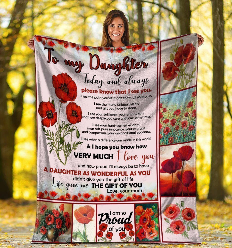 To My Daughter Today And Always Poppy Flower Fleece Blanket