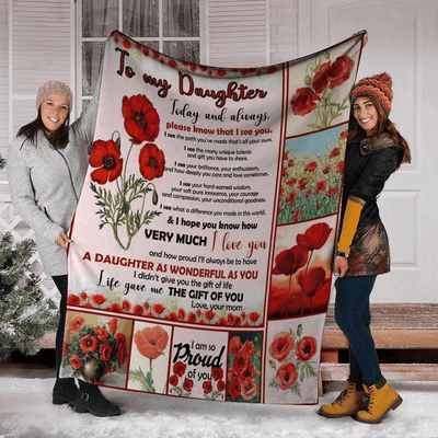 To My Daughter Today And Always Poppy Flower Fleece Blanket