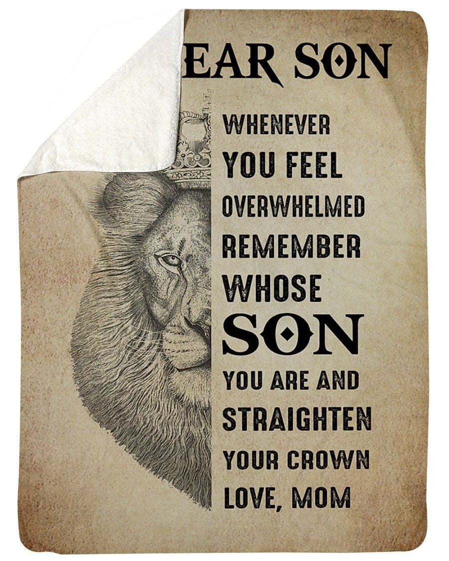 Whenever You Feel Overwhelmed Remember Whose Son You Are Fleece Blanket