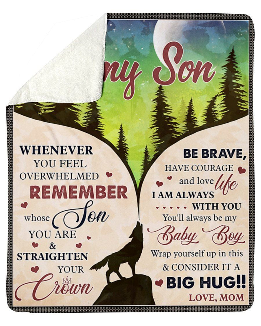 Mom To Son Remember Whose Son You Are Howling Wolf Fleece Blanket Sherpa Blanket