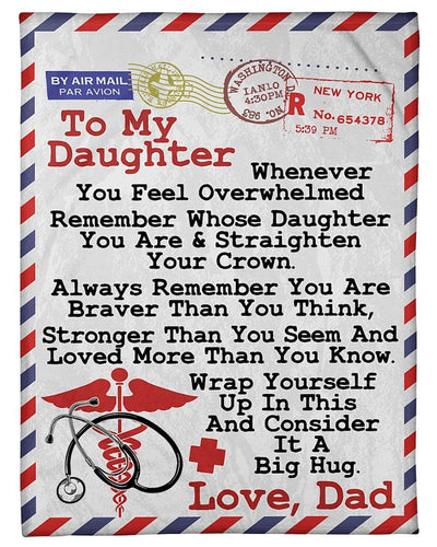 Dad To Nurse Daughter You're Braver Than You Think Fleece Blanket Fleece Blanket