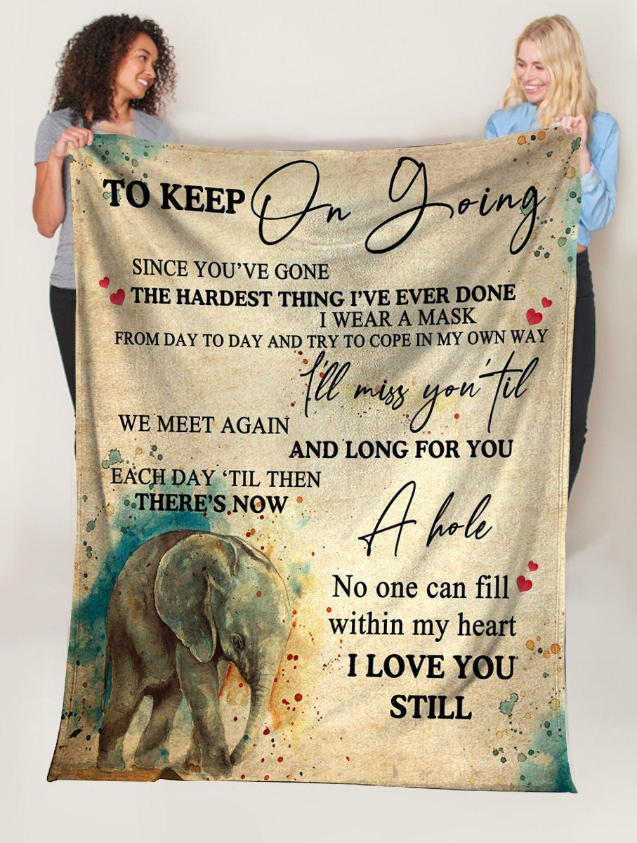Elephant To Keep On Going Since You've Gone Fleece Blanket