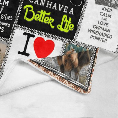 My German Wirehaired Pointer Dog Can Have A Better Life Fleece Blanket