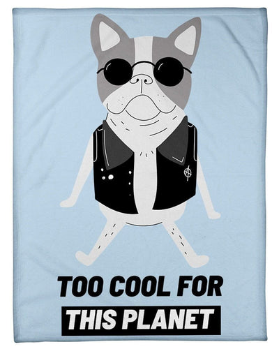 Too Cool For This Planet Cute Frenchie Fleece Blanket