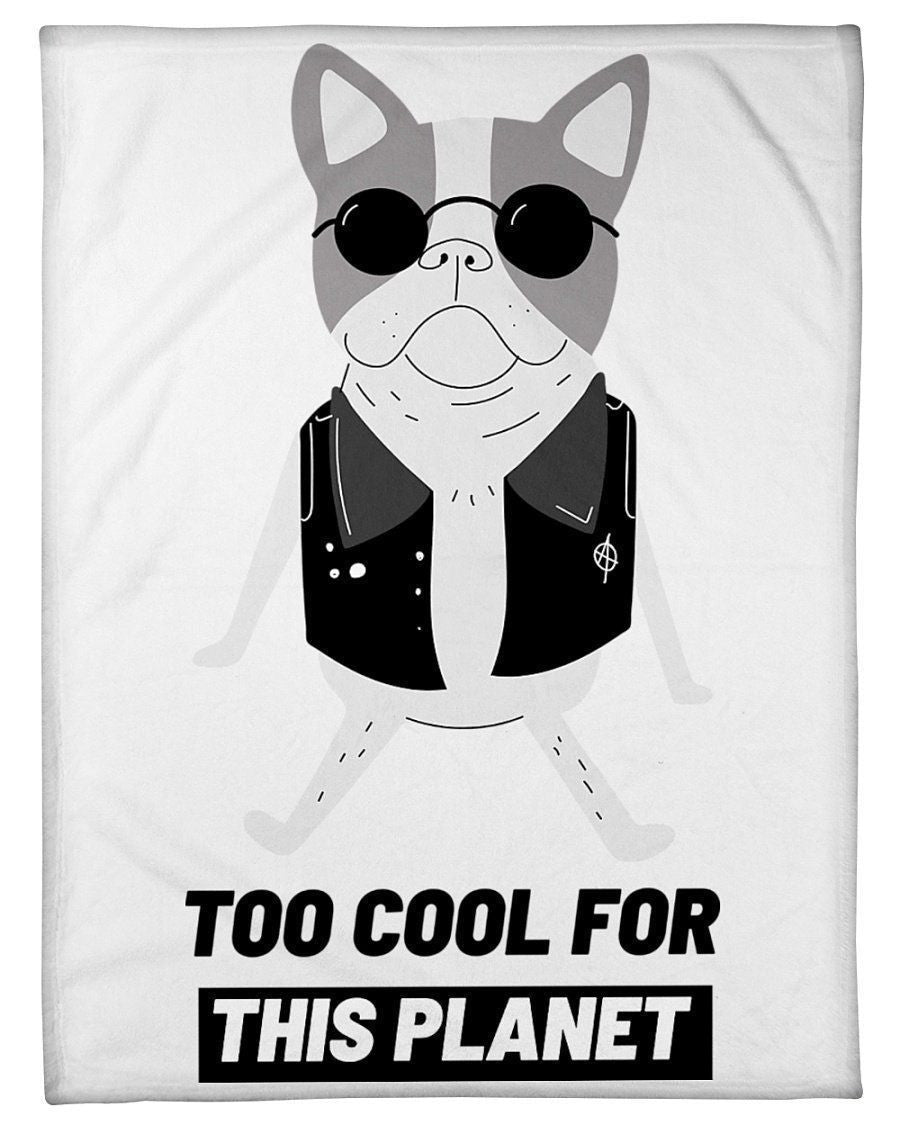 Too Cool For This Planet Cute Frenchie Fleece Blanket