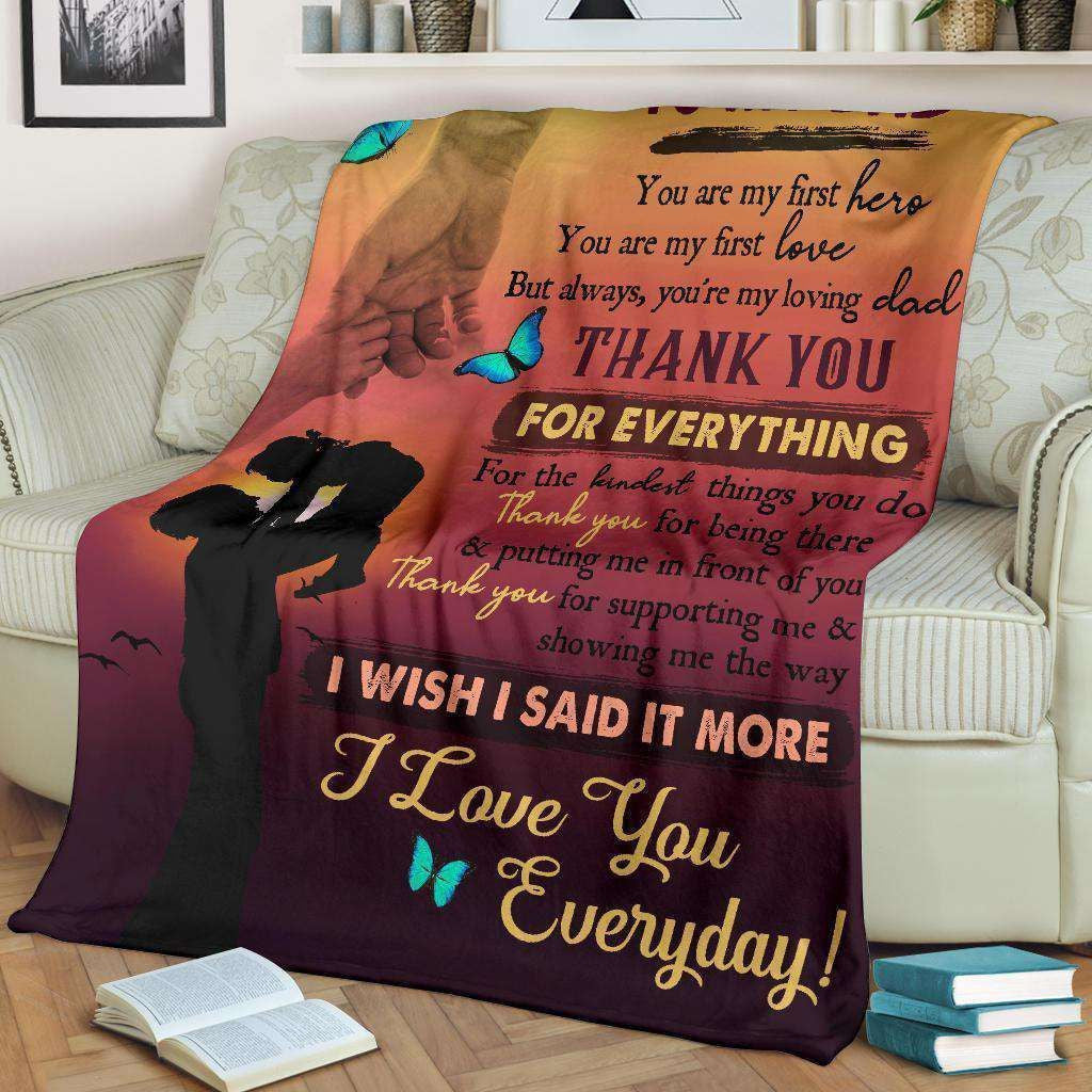 Blanket Gift For Dad I Love You Everyday