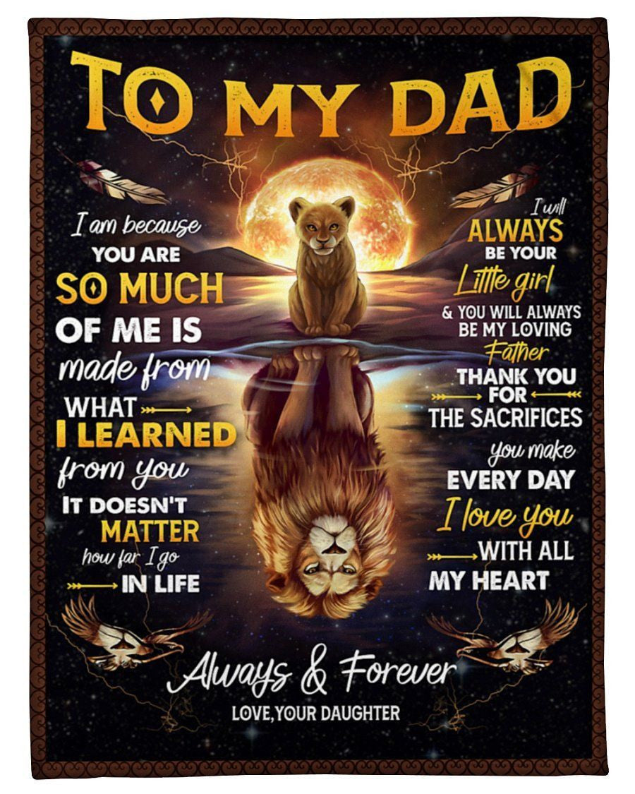I'm Cuz You Are So Much Of Me Lion Daughter To Dad Fleece Blanket Fleece Blanket