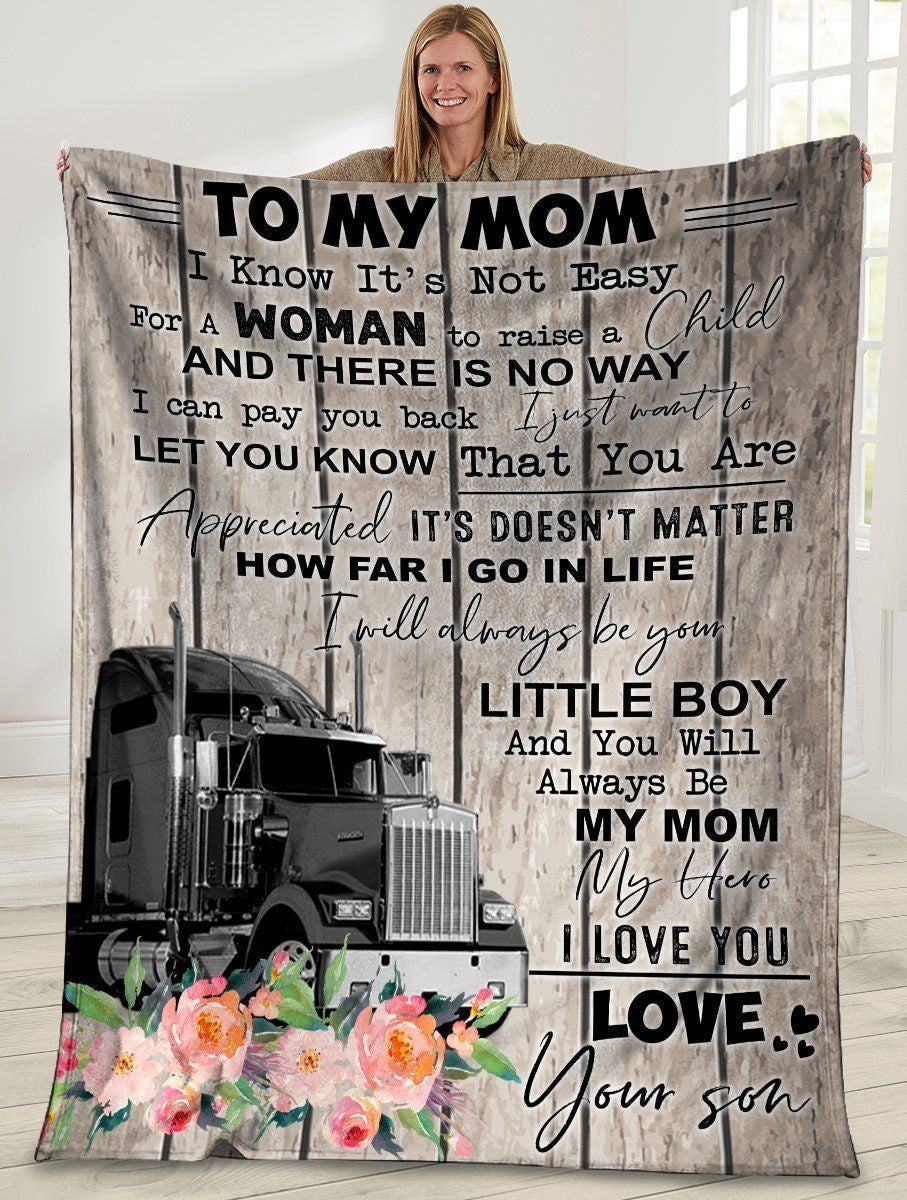 To My Mom I Know It's Not Easy Truck Driver Fleece Blanket