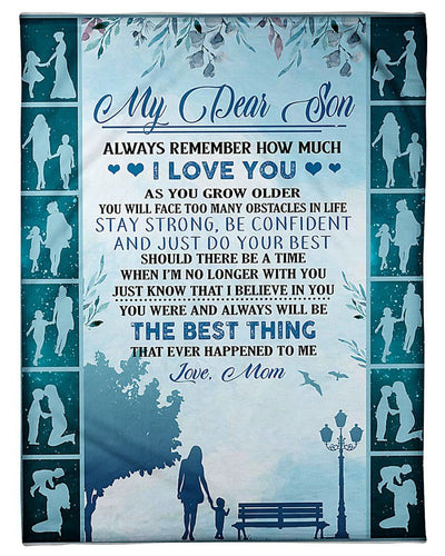 To My Dear Son You Were The Best Thing That Ever Happened To Me From Mom Fleece Blanket