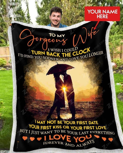 Customized Blanket - Just Want To Be Your Last Everything
