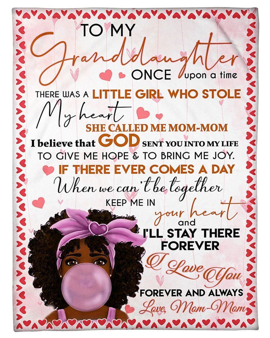 Mom-mom Gift To Granddaughter I'll Stay There Forever Fleece Blanket Fleece Blanket