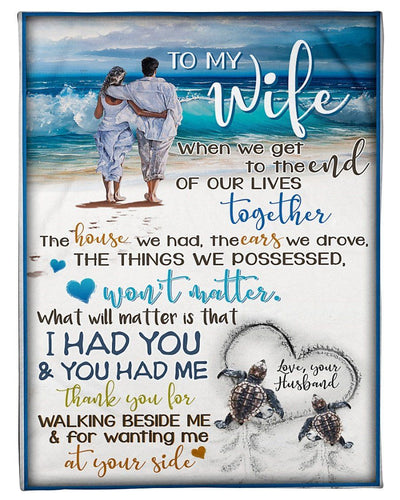 Thank You For Walking Beside Me And For Wanting Me At Your Side Fleece Blanket