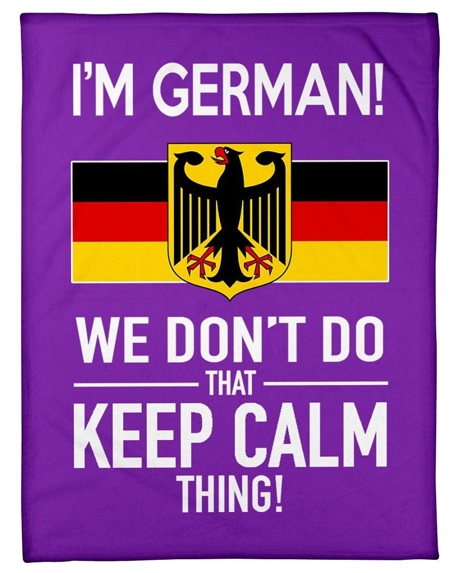 I'm German We Don't Do That Keep Calm Thing Trending Fleece Blanket