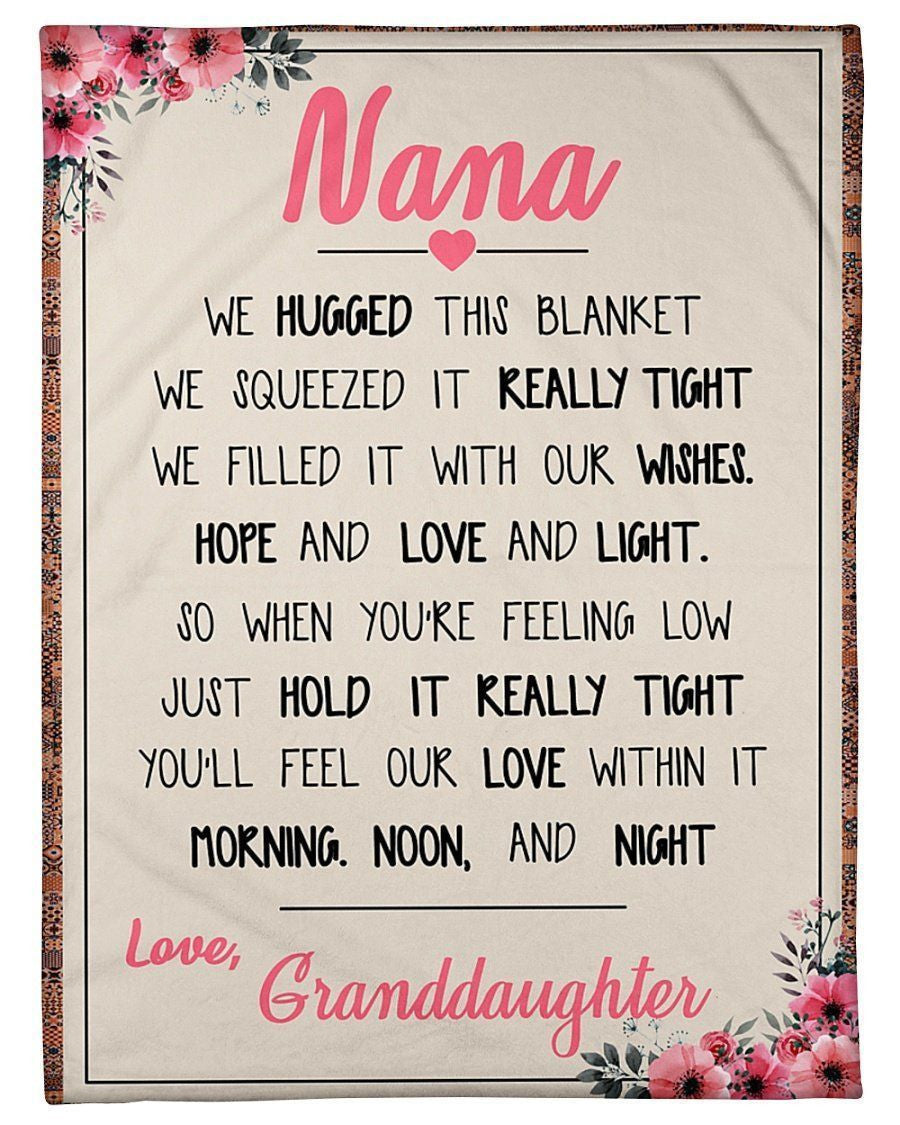 Nana When You Feeling Low Just Hold It Really Tight Fleece Blanket