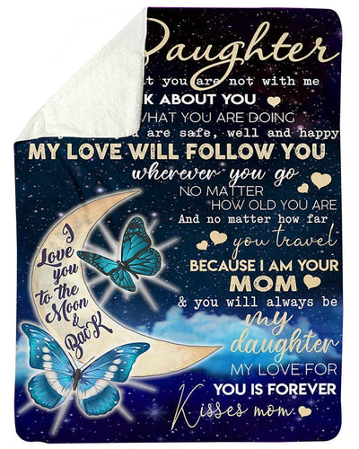 To My Daughter My Love For You Is Forever Gift For Daughter Fleece Blanket